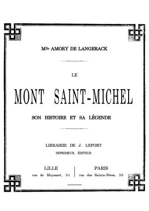 [Gutenberg 64369] • Le Mont Saint-Michel, son histoire et sa légende